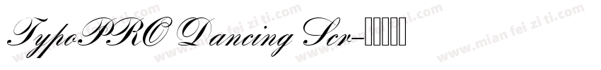 TypoPRO Dancing Scr字体转换